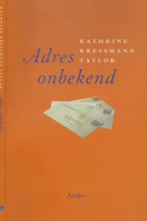 Aanbieding Adres OnbekendTaylor, Kathrine . Kressmann Vertaald door Tineke Davids Boekverzorging Marry van Baar