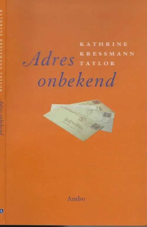 Aanbieding Adres OnbekendTaylor, Kathrine . Kressmann Vertaald door Tineke Davids Boekverzorging Marry van Baar