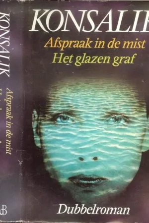 Afspraak in de mist .. Het glazen graf .. FF. Ontspannen Met deze spannende dubbelroman bewijst Heinz G. Konsalik zonder meer een begenadigd schrijver van detective verhalen te zijn Veilige Betaling