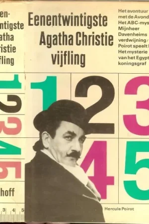 AGATHA CHRISTIE EENENTWINTIGSTE VIJFLING * HET AVONTUUR MET DE AVONDSTER * het abc-mysterie * mijnheer davenheims verdwijning * poirot speelt bridge * het mysterie van het egyptische koningsgraf Korting