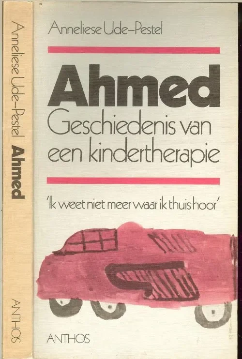 Beperkt Aanbod Ahmed Geschiedenis van een Kindertherapie Ude Pestel Anneliese Vertaling J. Wilten