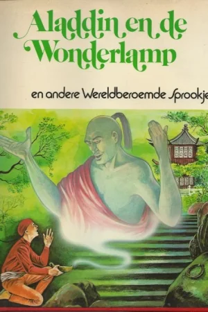Aladdin en de Wonderlampen en andere wereldberoemde sprookjesDick van Koten & Cobi van Mourik Samenstellers Favoriet