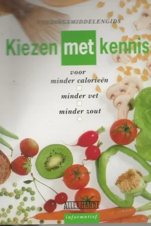 Albert Tielemans Chefkok Joost van RosmalenKiezen met kennis voor ( minder calorieen – vet – zout ) Bestseller