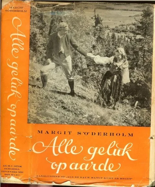 Lage Kosten Alle geluk op aarde Margit Söderholm, met Geautoriseerde vertaling uit het Zweeds van Cath. van Eijsden.