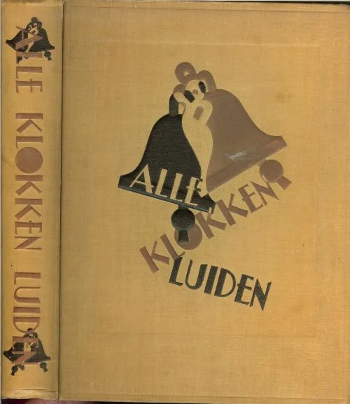 Actieprijs Alle klokken luiden .. Over carillons en klokkenspelen