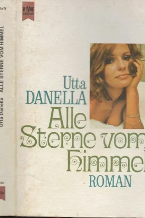Alle Sterne vom Himmel., Utta Danella, Druck und Bindung Ebner Ulm mit Umslaggestaltung Atelier Blaumeiser Beperkt Aanbod