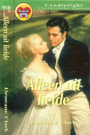 Alleen uit liefde Candlelight Historische roman 910 Clark Deneane Vertaling Translance Anna Curvers Betaalbaar
