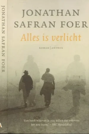 Alles is Verlicht Foer, Jonathan Safran [1977] Vertaald door Peter Abelsen Illustratie binnenwerk Anne Chalmers Gereduceerde Prijs