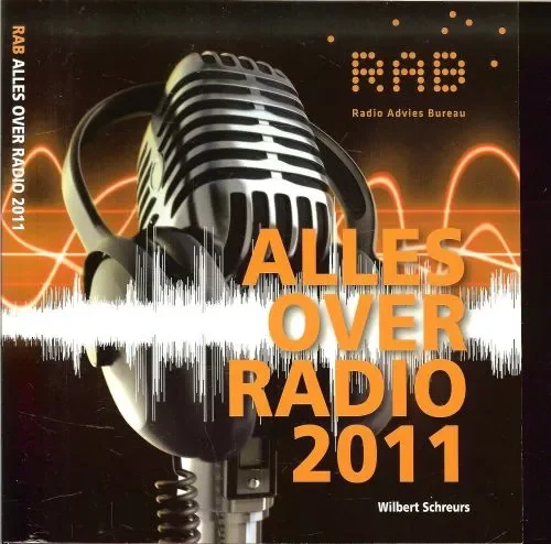Alles Over Radio 2011 Wilbert Schreurs Reclamepublicist Betaalbaar