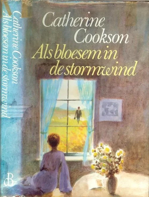 Bestseller Als bloesem in de Stormwind Cookson Catherine .. Vertaald door Annemiek. Jansen Omslag ontwerp P.A.H. van der Harst
