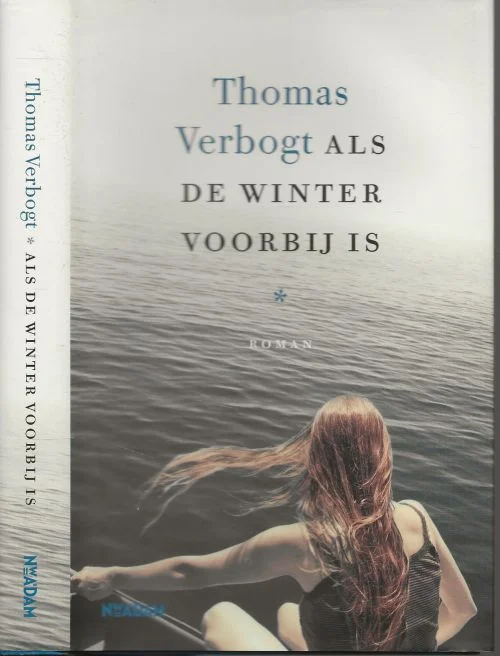 Als de Winter voorbij is Verbogt, Thomas Omslagontwerp Nico Richter Foto omslag Pim Kops Laatste Kans