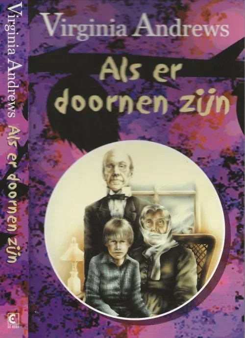 Als er Doornen zijn Het derde deel van de macabere Dollanganger – SerieAndrews, Virginia. Vertaling Parma van Loon Omslagontwerp Chaim Mesika BNO Goedkoop