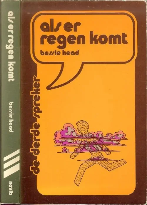Als er regen komt .. Roman uit Botswana Head Bessie Uit het engels vertaald door Anita C. van de Ven Beste Prijs