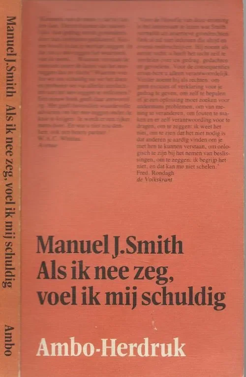 Als ik Nee zeg, voel ik mij Schuldig Smith, Manuel J. Vertaling Caspar Hendriks Ontwerp omslag Guus Ros Beperkt Aanbod