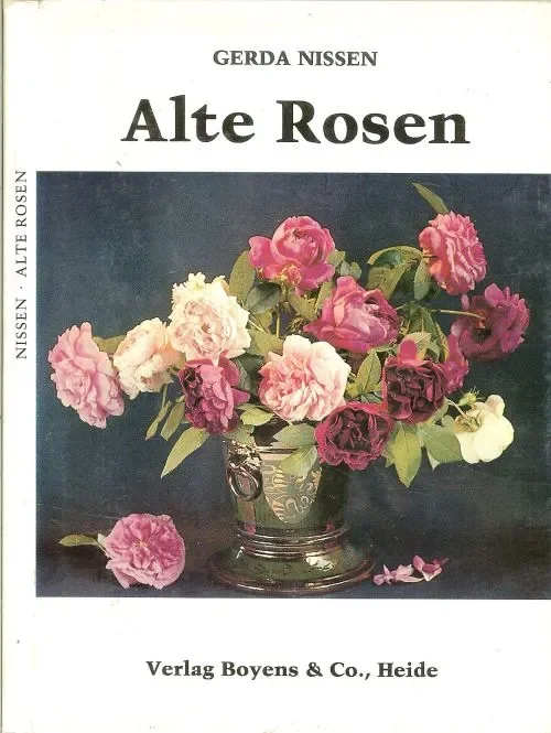 Alte Rosen: 37 bekannte und unbekannte Sorten aus Dithmarscher Gärten Nu Kopen