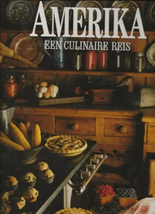 Amerika, een culinaire reis Phillip Stephen Schulz Jan van Gestel en Vertaling Kwee Siok Lan Hoge Kwaliteit