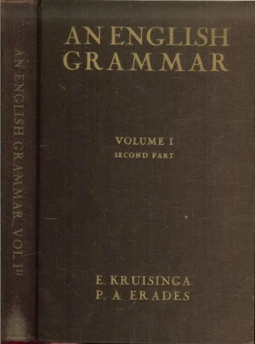 Tijdelijk Beschikbaar An English Grammar (Volume 1 Accidence and Syntax)