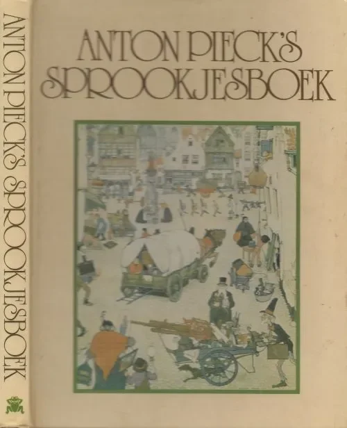 Anton pieck’s Sprookjesboek Pieck Anton Illustraties Direct Beschikbaar