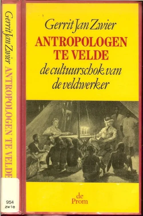 Koop Vandaag Antropologen te Velde De cultuurschok van de VeldwerkerZwier Gerrit Jan Ontwerp omslag Harm Meijer en Tekening Leo Frobenius in Afrika