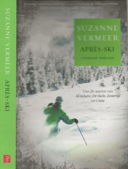 Après-skiVermeer, Suzanne Omslagbeeld Getty Images – Noah Clayton Omslagontwerp Wil Immink Desgin Goedkoop
