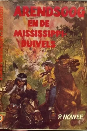 Arendsoog en de Mississippi-duivels 2e druk Deel 28 Paulus Nowee Omslag en illustratie. van Hans G. Kresse Koop Online