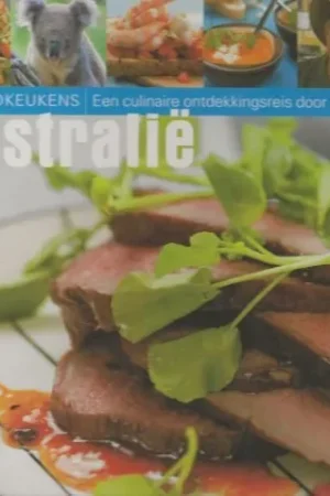 Australie. Een culinaire ontdekkingsreis door de streekkeukens van New South Wales and Victoria & South Australia Laatste Kans