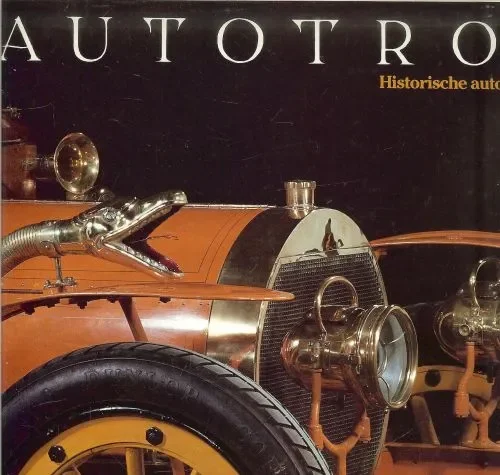 Autotron. Historische automobielen. (Dit boekwerk geeft een omschrijving van de 150 zeldzaamste automobielen van het Autotron.) Rechtstreeks Van De Fabrikant