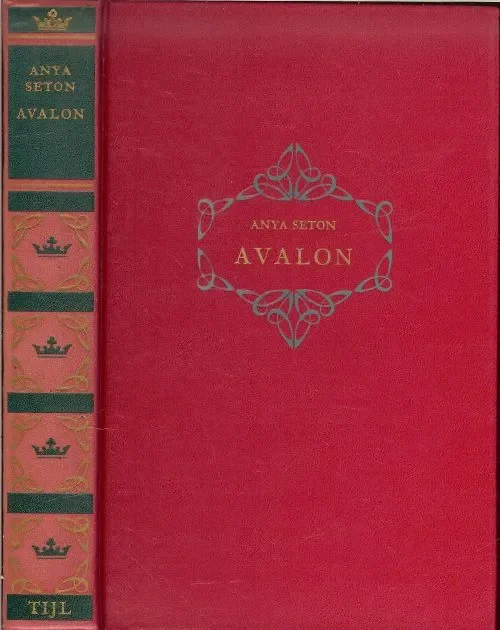 Avalon van Anya Seton .. Vertaald door W. van Mancius. Lage Kosten