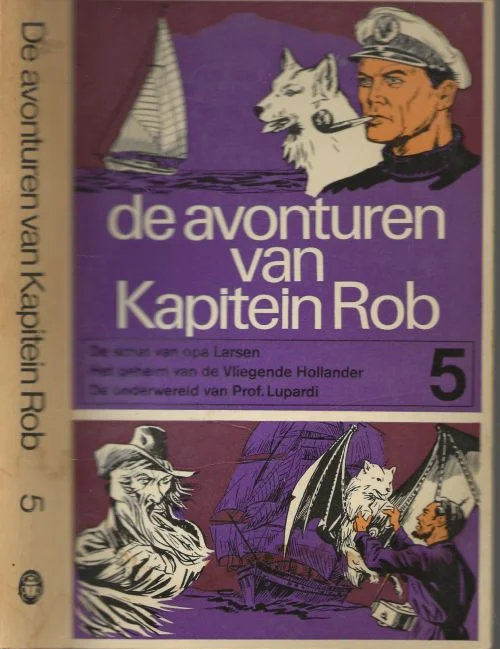 Avonturen van kapitein rob De schat van opa Larsen – Het geheim van de Vliegende Hollander – De onderwereld van Prof. Lupardi. Deel 5 van de serie. Lage Prijs