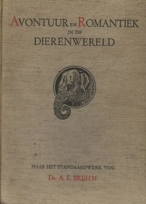 Flitsaanbieding Avontuur en Romantiek in de Dierenwereld. Deel 1 Elke Aflevering vormt een afgesloten geheel Brehm, Dr. A. E. Naar het beroemde standaard werk van Dr.A. E. Brehm met zwart – wit foto en illustraties