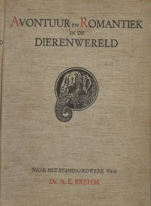 Avontuur en Romantiek in de Dierenwereld. Deel 2 Elke Aflevering vormt een afgesloten geheelBrehm, Dr. A. E. Naar het beroemde standaard werk van Dr.A. E. Brehm met zwart – wit foto en illustraties Lage Kosten