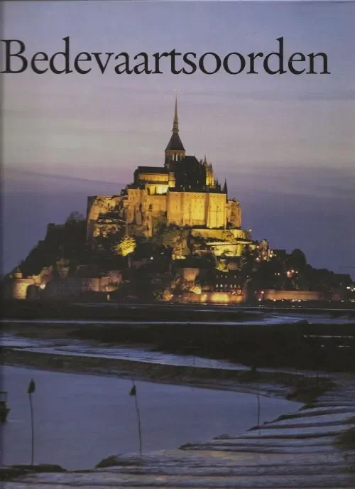 Bedevaartsoorden honderd bedevaartplaatsen van Europa,Clemens Jöckle & Maarten Lekkerkerken Lage Kosten