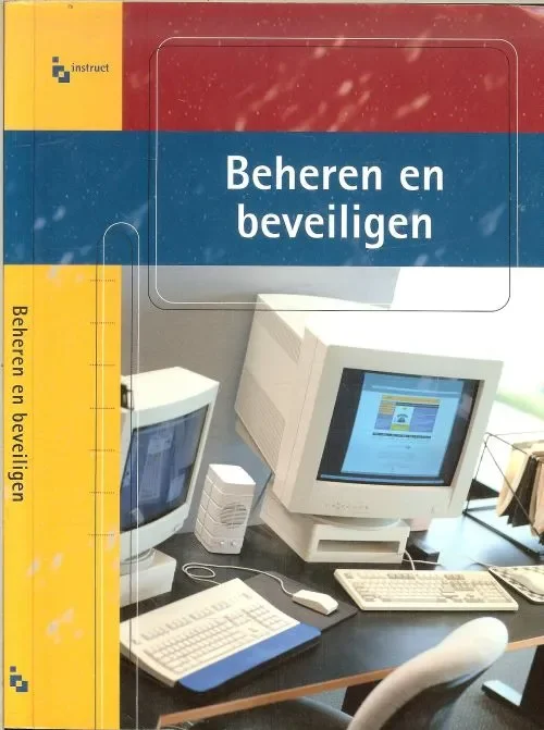 Beste Prijs Beheren en Beveiligen Beheer ICT 2 Ronke-Agerbeek, Joost. en Antoine Michels met Florina Blokland