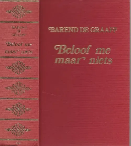 Beloof me maar niets, Omnibus met: 1. Dingena, mijn dochter! 2.Dingena, je vader! 3. Beloof me maar nietsGraaff, Barend de Betrouwbaar