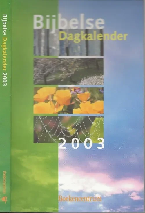 Betaalbaar Bijbelse Dagkalender 2003 Jong Ds. S. de Omslag Ontwerp Mirella Dijkerman