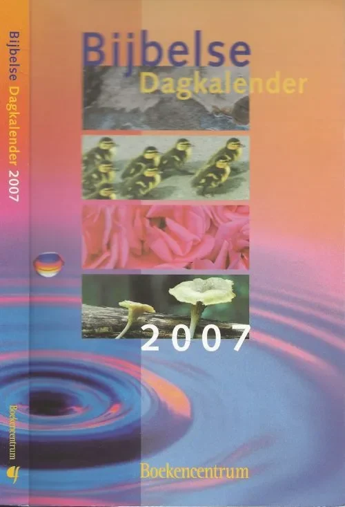 Op = Op Bijbelse Dagkalender 2007 Jong Ds. S. de Omslag Ontwerp Mirella Dijkerman