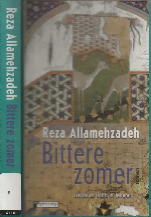 Bittere ZomerAllamehzadeh, Reza. Vertaald uit het Perzisch door Gert J.J. de Vries Snelle Levering