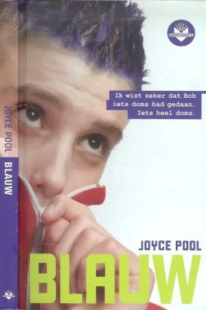 Beste Prijs Blauw .. Joyce Pool .. Omslagontwerp : Irene Bakker Ik wist zeker dat Bob iets doms had gedaan . Iets heel doms