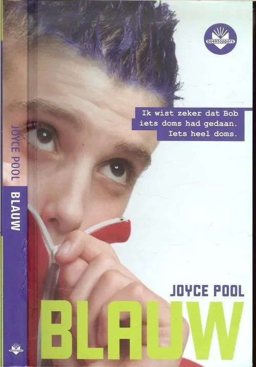 Beste Prijs Blauw .. Joyce Pool .. Omslagontwerp : Irene Bakker Ik wist zeker dat Bob iets doms had gedaan . Iets heel doms