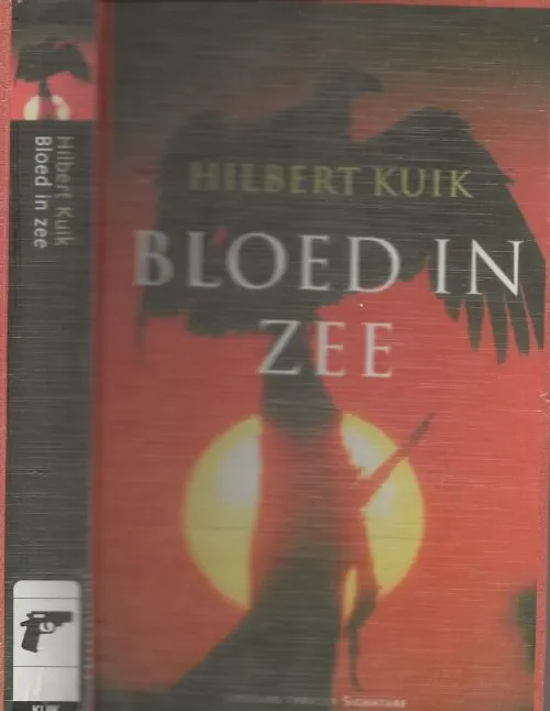 Laatste Kans Bloed in ZeeKuik, Hilbert . Omslagontwerp Wil Immink Typografie Scriptura Westbroek