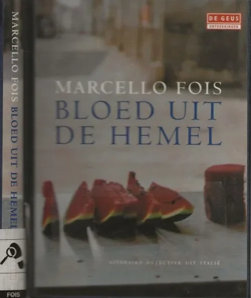 Bloed uit de Hemel Fois, Marcello Uit het Italiaans vertaald door Manon Smits Fotoauteur Jerry Bauer Favoriet