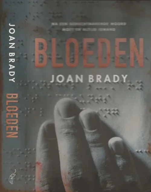 Bloeden Brady, Joan . Vertaling Laura van Campebhout Laatste Versie