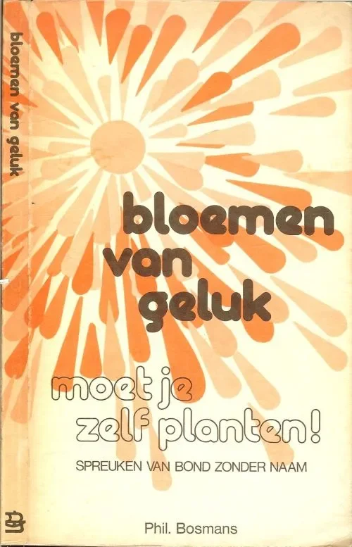 Snelle Levering Bloemen van geluk moet je zelf planten ! Spreuken van bond zonder naam.
