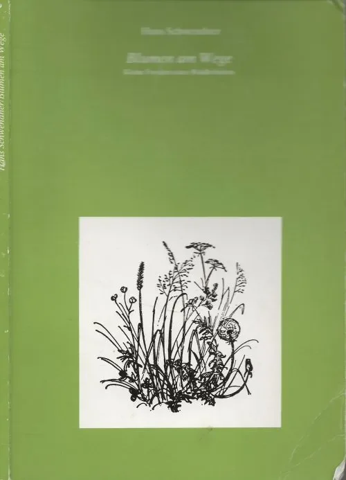 Blumen am Wege Kleine Freuden eines Waldlerbuchen Schwendner Hans Betaalbaar