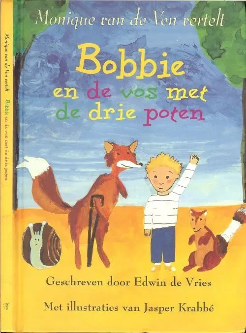 Bobbie en de Vos met de drie Poten Ven, Monique van de (vertelt) met illustraties van Jasper Krabbe geschreven door Edwin Vries Speciale Aanbieding