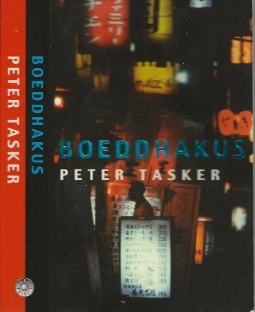 Boeddha Kus Tasker, Peter . Vertaling Hans Kooij Omslagontwerp Hesseling Design Ede Hoge Kwaliteit
