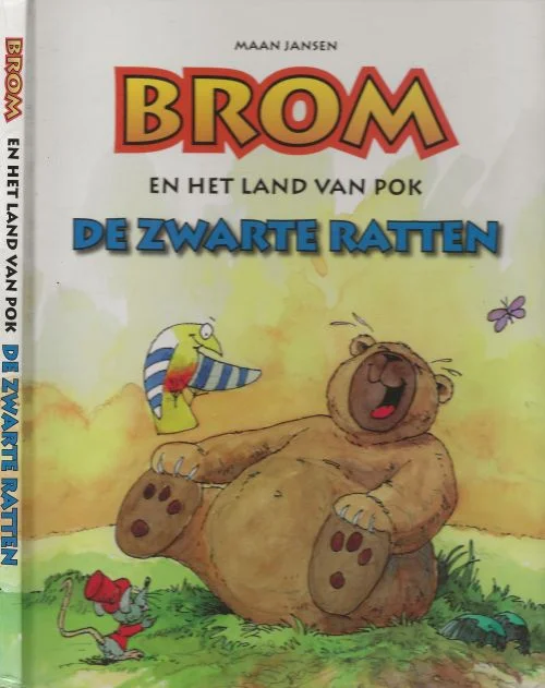 Actieprijs Brom en het land van Pok De zwarte ratten Maan Jansen Illustraties , tekst en Omslagontwerp en vormgeving