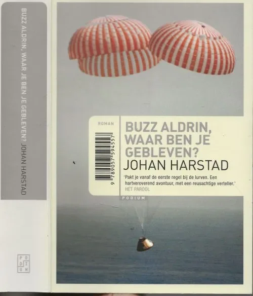 Op = Op Buzz Aldrin, waar ben je gebleven? Harstad, Johan (1979) is een jonge Noorse (toneel)schrijver.