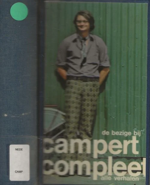 Campert compleet – Alle verhalen 4 blaadjes geplak voorin Campert, Remco (1929) is dichter en schrijver van verhalen en romans Foto Eddy Postbuma de Boer Must-Have