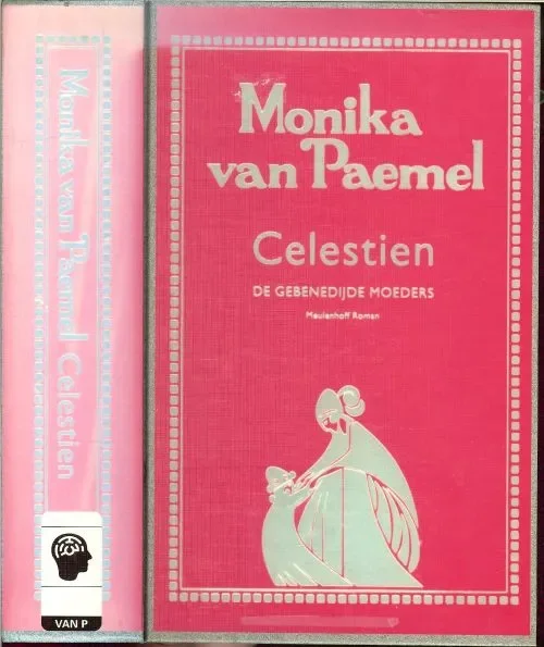 Celestien De gebenedijde moeders Met stamboom van de Familie Van Puynbroecks. Paemel (Poesele, 4 mei 1945), Monique Maria (Monika) van Favoriet